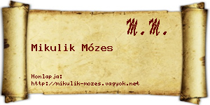Mikulik Mózes névjegykártya